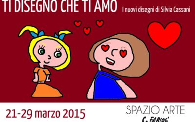 Ti disegno che ti amo – dal 21 al 29 marzo